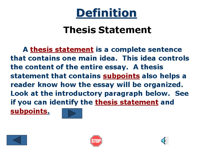 Definition Thesis Statement    A thesis statement is a complete sentence that